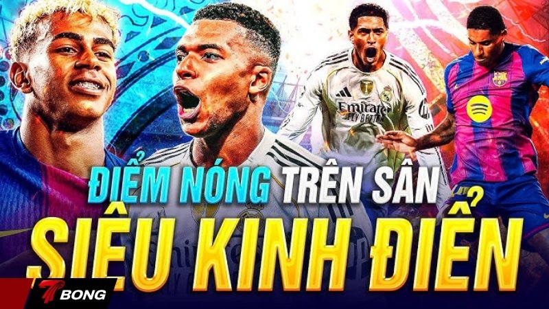 Vẽ kịch bản cho Siêu kinh điển tháng 5-2026